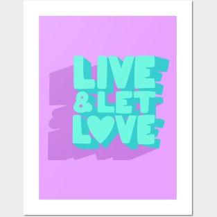 Live& Let L❤ve Posters and Art